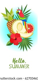 Vector illustration. Hello, summer! Bright exotic parrot, melon, palm leaves, pineapples and hibiscus.