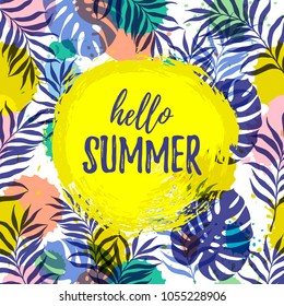 Vector illustration, hello Summer greeting card with botanical tropical pattern.