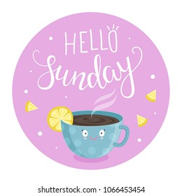 Vector illustration of Hello Sunday with a Cup of tea with lemon