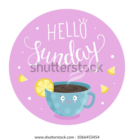Vector illustration of Hello Sunday with a Cup of tea with lemon