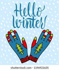 Vector illustration: Hello Winter elegant modern brush lettering isolated on white background. Hand-drawn knitted gloves. Isolated vector art on white background.