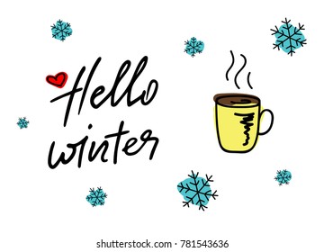 Vector illustration Hello Winter 
with a mug of hot tea. Hand lettering Hello Winter for icon, banner, poster, card, billboard, sticker, flyer. Calligraphic design. Doodle style.