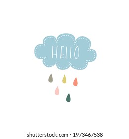 Vector illustration of "Hello"on a cloud. Pastel colors. Multicolored rain. The illustration cloud for children's decor, shirt, poster, background, postcard, banner. Printing on a cup, bag, shirt.