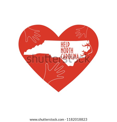 Vector Illustration: helping hands, heart, North Carolina map. Support for volunteer, charity or relief work after Hurricane Florence, floods, landfalls. Text: Help North Carolina.