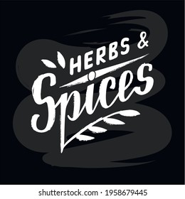 Vector illustration of herbs and spices lettering for banner, poster, spice shop advertisement, signage, catalog, product design. Creative handwritten text for web or print
