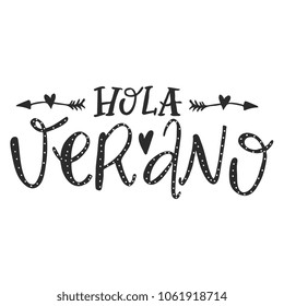 Vector illustration of Hola Verano (Hello Summer) words with arrows and hearts. 