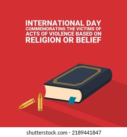 Vector illustration, holy book and bullet, as banner or poster, International Day Commemorating Victims of Violence Based on Religion or Belief.