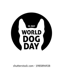 Vector illustration in honor of World Dog Day. Silhouette of a dog. Poster, banner, logo, print for congratulations and dog lovers. 21 July