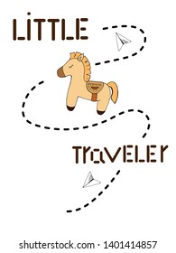 Vector illustration. Horse and dotted line, text "little traveler". White background. Great for card design, poster, room decor, greeting cards for children's day.