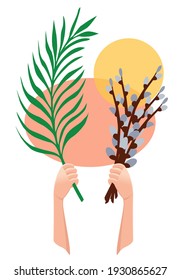 Vector illustration of Hosanna. Palm and Pussy Willow Sunday. Two hands holding a green palm leaf and bunch of willow branches with circles on background. The Entry of Our Lord into Jerusalem.
