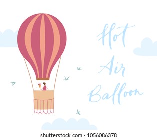 Vector illustration of hot air balloon with passenger in the sky. Isolated flat cartoon air balloon with girl,clouds, birds. Hand drawn. Drawing for print, card, flyer, fabric, textile, poster. 