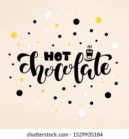 
Vector Illustration Of Hot Chocolate Brush Lettering For Banner, Flyer, Poster, Clothes, Patisserie, Bistro, Cafe Logo, Advertisement Design. Handwritten Text For Template, Signage, Billboard, Print
