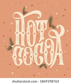 Vector illustration. Hot Cocoa vector text Calligraphic Lettering design card template. Calligraphic handmade lettering.