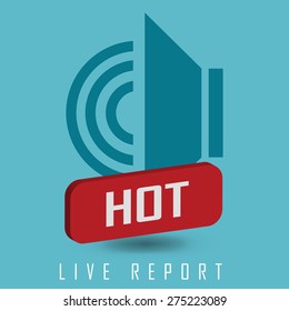 vector illustration of hot live report
