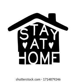 Vector illustration of house and Stay home Lettering typography isolated on white. Trendy sticker, sign, icon or symbol for self quarantine due to Coronavirus pandemia. Motivation print poster, banner