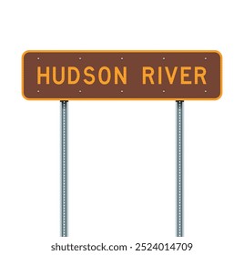 Vector illustration of Hudson River (New York) brown road sign on metallic posts