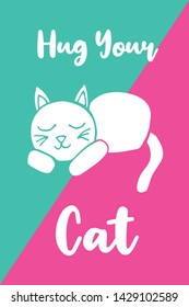 Vector Illustration of Hug Your Cat Event or Holiday. Graphic Design for Poster, Background, Art and More.
