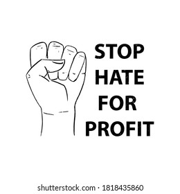 Vector illustration of of human fist and text Stop hate for profit. Campaign Stop hate for profit in social media. Anti bullying, hating, human violence illustration.