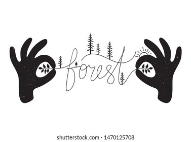 Vector illustration with human hands and calligraphy word Forest. Pine trees, man silhouette and leave. Inspiration wild typography poster, apparel print design