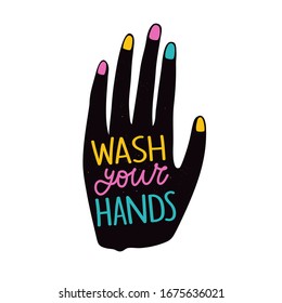 Vector illustration with human palm and lettering phrase - wash your hands. Isolated on white background colored grunge typography poster about hygiene and virus protection
