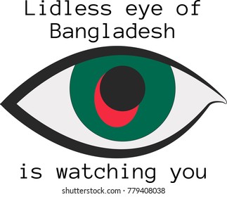 Vector illustration of a human right eye whose iris is painted in the colors of the national flag of Bangladesh  with the text "Lidless eye of Bangladesh  is watching you"