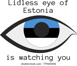 Vector illustration of a human right eye whose iris is painted in the colors of the national flag of Estonia  with the text "Lidless eye of Estonia  is watching you"