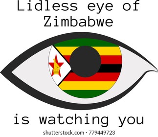 Vector illustration of a human right eye whose iris is painted in the colors of the national flag of Zimbabwe  with the text "Lidless eye of Zimbabwe  is watching you"