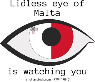 Vector illustration of a human right eye whose iris is painted in the colors of the national flag of Malta  with the text "Lidless eye of Malta  is watching you"