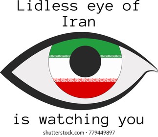 Vector illustration of a human right eye whose iris is painted in the colors of the national flag of Iran  with the text "Lidless eye of Iran  is watching you"