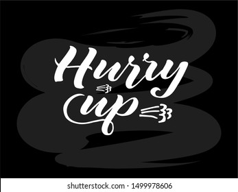 Vector illustration of hurry up lettering for banner, postcard, poster, clothes, advertisement design. Handwritten text for template, signage, billboard, print, flyer. Imitation of brush pen writing