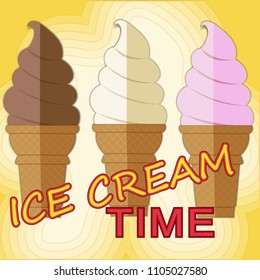 Vector illustration of ice cream. Flat stil. Set of three ise creams, chocolate, vanilla, strawberry, on yellow background, with bright letters