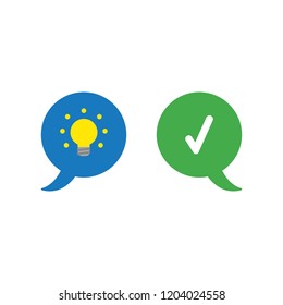Vector illustration icon concept of two speech bubbles with glowing light bulb and check mark.