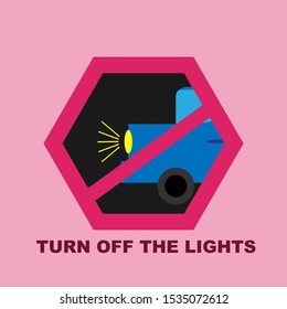 Vector illustration. Icon crossed out the included headlights of the car. The inscription turn off the lights.