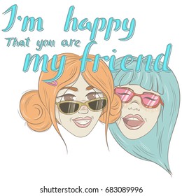 Vector illustration "I'm happy that you are my friend". Illustration of two cheerful girls