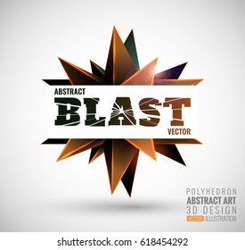 Vector illustration with the image of abstract stars, 3D polyhedron. Abstract explosion. Design element, abstract background for your project. Other variations and colors you can find in my portfolio.