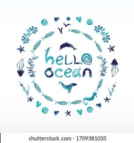 Vector illustration. Image based on blue watercolor paint stain with popular phrase - hello ocean - which contain unique typography letter element.