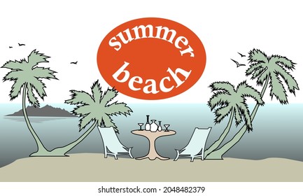 vector illustration with the image of the beach, sun, sea, palm trees for prints on t-shirts, banners, posters as a symbol of rest, vacation and travel