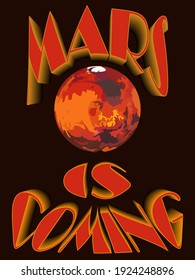 vector illustration with the image of the planet Mars and the signature Mars is coming symbolizing the new exploration of the planet Mars