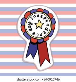 Vector illustration of Independence day badge with ribbons. Award rosette with ribbon. Flat design, Vector sticker. 4 July.