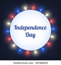 Vector illustration of Independence day card with rope lights and text sign on dark background. Fully editable eps 10 "Independence Day" card for your projects.