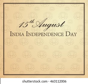Vector illustration for independence day of India. Background with lily symbol. Lettering India Independence day.