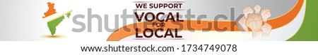 VECTOR ILLUSTRATION FOR INDIAN CAMPAIGN "VOCAL FOR LOCAL", TRICOLOR INDIAN MAP ON BACKDROP OF FLAG WITH UNITY HAND SHOWING SUPPORT, CAMPAIGN DURING COVID-19 GLOBAL OUTBREAK.