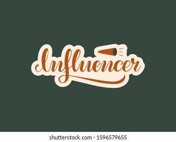 Vector illustration of influencer brush lettering for banner, flyer, poster, clothes, web, social media post or advertisement design. Handwritten text for template, signage, billboard, print
