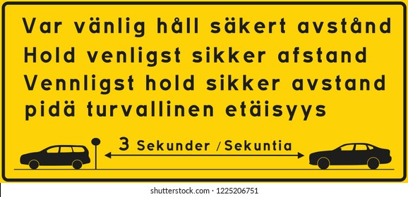 Vector illustration of information plate with the text please keep safe distance, 3 seconds. written in Swedish, Danish, Norwegian and Finnish. 3 second rule information. Black text, yellow background