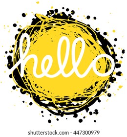 Vector illustration with ink blots and handmade calligraphy. Text hello