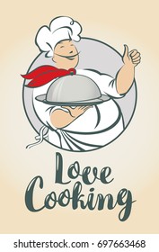 Vector illustration with the inscription Love Cooking and a smiling chef with a dish in his hand