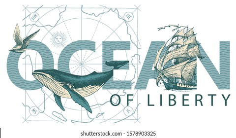 Vektorillustration mit Inschrift, Segelschiff, Seagull, handgezeichneter Wal und alte Karte. Ozean der Freiheit. Briefing für T-Shirt Design, Logo, Badge, Einladung, Karte, Banner, Design Element.