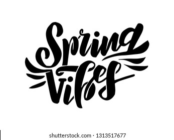 Vector illustration with the inscription "Spring vibes" in hand lettering style, great for printing on fabric and on paper, for flyers, posters, banners, stickers, for digital use. EPS10