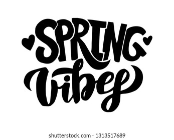 Vector illustration with the inscription "Spring vibes" in hand lettering style, great for printing on fabric and on paper, for flyers, posters, banners, stickers, for digital use. EPS10