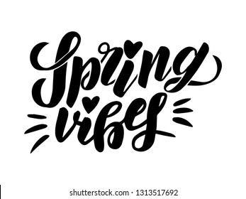 Vector illustration with the inscription "Spring vibes" in hand lettering style, great for printing on fabric and on paper, for flyers, posters, banners, stickers, for digital use. EPS10